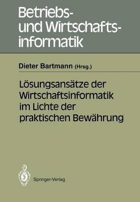 Lösungsansätze der Wirtschaftsinformatik im Lichte der praktischen Bewährung - cover