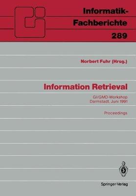 Information Retrieval: GI/GMD-Workshop Darmstadt, 23./24. Juni 1991 Proceedings - cover