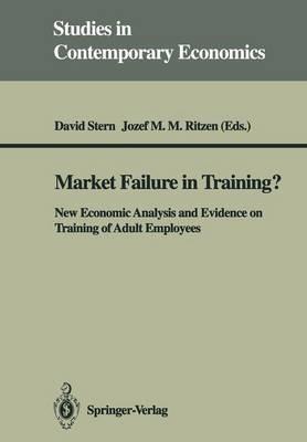 Market Failure in Training?: New Economic Analysis and Evidence on Training of Adult Employees - cover