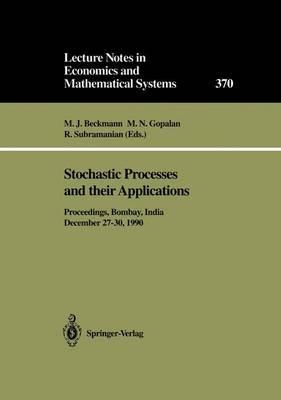 Stochastic Processes and their Applications: Proceedings of the Symposium held in honour of Professor S.K. Srinivasan at the Indian Institute of Technology Bombay, India, December 27–30, 1990 - cover