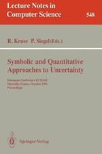Symbolic and Quantitative Approaches to Uncertainty: European Conference ECSQAU, Marseille, France, October 15-17, 1991. Proceedings
