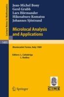 Microlocal Analysis and Applications: Lectures given at the 2nd Session of the Centro Internazionale Matematico Estivo (C.I.M.E.) held at Montecatini Terme, Italy, July 3-11, 1989 - cover