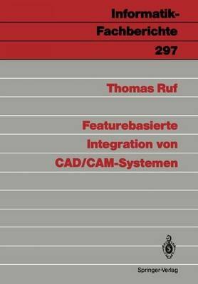 Featurebasierte Integration von CAD/CAM-Systemen - Thomas Ruf - cover