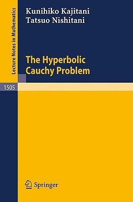 The Hyperbolic Cauchy Problem - Kunihiko Kajitani,Tatsuo Nishitani - cover