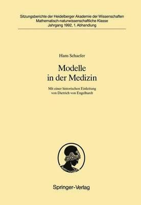 Modelle in der Medizin: Mit einer historischen Einleitung von Dietrich von Engelhardt - Hans Schaefer - cover