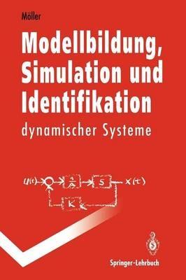 Modellbildung, Simulation und Identifikation dynamischer Systeme - Dietmar P.F. Möller - cover