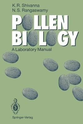 Pollen Biology: A Laboratory Manual - K.R. Shivanna,N.S. Rangaswamy - cover