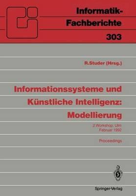 Informationssysteme und Künstliche Intelligenz: Modellierung: 2. Workshop Ulm, 24.–26. Februar 1992 Proceedings - cover