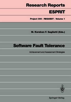 Software Fault Tolerance: Achievement and Assessment Strategies - cover