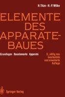 Elemente des Apparatebaues: Grundlagen — Bauelemente — Apparate