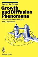 Growth and Diffusion Phenomena: Mathematical Frameworks and Applications