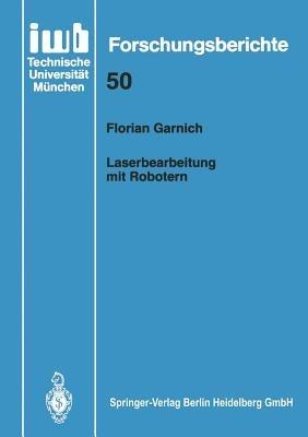 Laserbearbeitung mit Robotern - Florian Garnich - cover