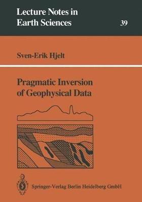 Pragmatic Inversion of Geophysical Data - Sven-Erik Hjelt - cover