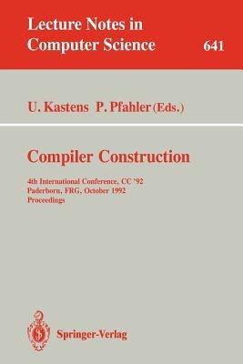 Compiler Construction: 4th International Conference, CC '92, Paderborn, FRG, October 5-7, 1992. Proceedings - cover