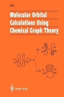 Molecular Orbital Calculations Using Chemical Graph Theory - Jerry R. Dias - cover