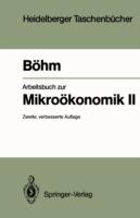 Arbeitsbuch zur Mikroökonomik II