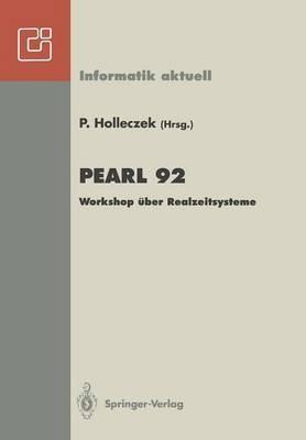 PEARL 92: Workshop über Realzeitsysteme Fachtagung der GI-Fachgruppe 4.4.2 Echtzeitprogrammierung, PEARL Boppard, 3./4. Dezember 1992 - cover