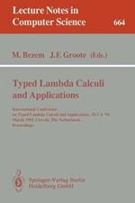 Typed Lambda Calculi and Applications: International Conference on Typed Lambda Calculi and Applications, TLCA '93, March 16-18, 1993, Utrecht, The Netherlands. Proceedings