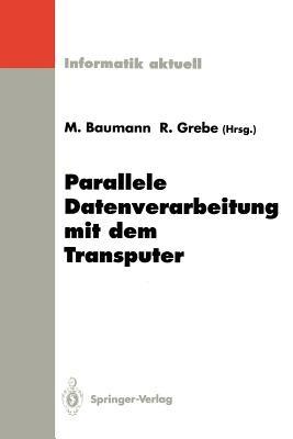 Parallele Datenverarbeitung mit dem Transputer: 4. Transputer-Anwender-Treffen TAT ’92, Aachen, 22.–23. September 1992 - cover