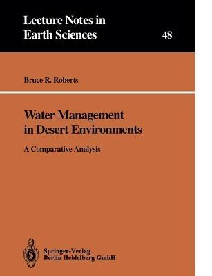 Water Management in Desert Environments: A Comparative Analysis - Bruce R. Roberts - cover