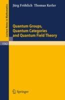 Quantum Groups, Quantum Categories and Quantum Field Theory - Jurg Frohlich,Thomas Kerler - cover
