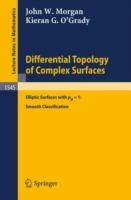 Differential Topology of Complex Surfaces: Elliptic Surfaces with pg = 1: Smooth Classification - John W. Morgan,Kieran G. O'Grady - cover