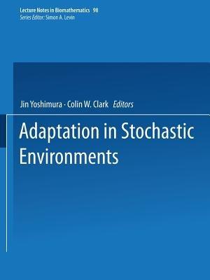 Adaptation in Stochastic Environments - cover