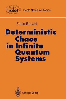 Deterministic Chaos in Infinite Quantum Systems - Fabio Benatti - cover