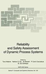 Reliability and Safety Assessment of Dynamic Process Systems