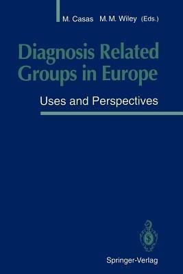 Diagnosis Related Groups in Europe: Uses and Perspectives - cover