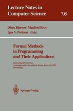 Formal Methods in Programming and Their Applications: International Conference, Academgorodok, Novosibirsk, Russia, June 28 - July 2, 1993. Proceedings