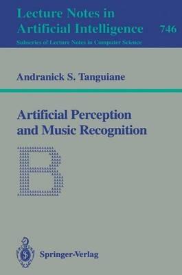 Artificial Perception and Music Recognition - Andranick S. Tanguiane - cover