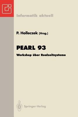 Pearl 93: Workshop über Realzeitsysteme Fachtagung der GI-Fachgruppe 4.4.2 Echtzeitprogrammierung, PEARL Boppard, 2./3. Dezember 1993 - cover