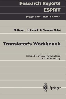 Translator’s Workbench: Tools and Terminology for Translation and Text Processing - cover