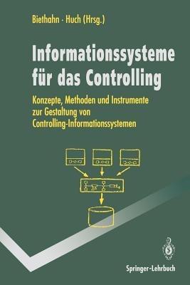 Informations-systeme für das Controlling: Konzepte, Methoden und Instrumente zur Gestaltung von Controlling-Informations-systemen - cover