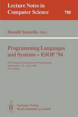 Programming Languages and Systems - ESOP '94: 5th European Symposium on Programming, Edinburgh, U.K., April 11 - 13, 1994. Proceedings - cover