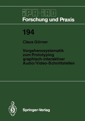 Vorgehenssystematik zum Prototyping graphisch-interaktiver Audio/Video-Schnittstellen - Claus Görner - cover