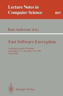 Fast Software Encryption: Cambridge Security Workshop, Cambridge, U.K., December 9 - 11, 1993. Proceedings - cover