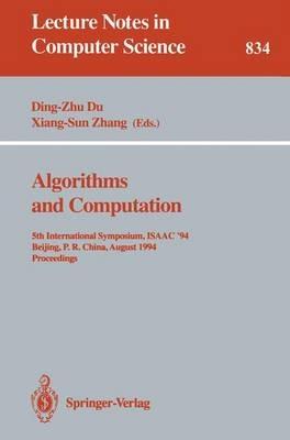 Algorithms and Computation: 5th International Symposium, ISAAC '94, Beijing, P.R. China, August 25 - 27, 1994. Proceedings - cover