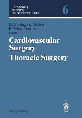 Fibrin Sealing in Surgical and Nonsurgical Fields: Volume 6: Cardiovascular Surgery. Thoracic Surgery - cover