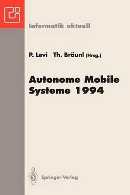 Autonome Mobile Systeme 1994: 10. Fachgespräch, Stuttgart, 13. und 14. Oktober 1994 - cover