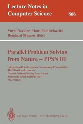 Parallel Problem Solving from Nature - PPSN III: International Conference on Evolutionary Computation. The Third Conference on Parallel Problem Solving from Nature, Jerusalem, Israel, October 9 - 14, 1994. Proceedings - cover