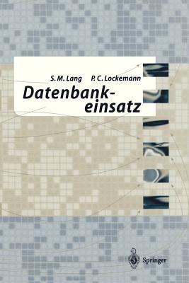 Datenbankeinsatz - Stefan Lang,Peter C. Lockemann - cover