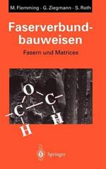 Faserverbundbauweisen: Fasern und Matrices