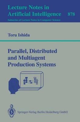 Parallel, Distributed and Multiagent Production Systems - cover