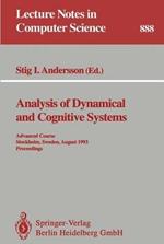Analysis of Dynamical and Cognitive Systems: Advanced Course, Stockholm, Sweden, August 9 - 14, 1993. Proceedings