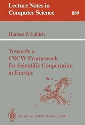 Towards a CSCW Framework for Scientific Cooperation in Europe - Hannes P. Lubich - cover