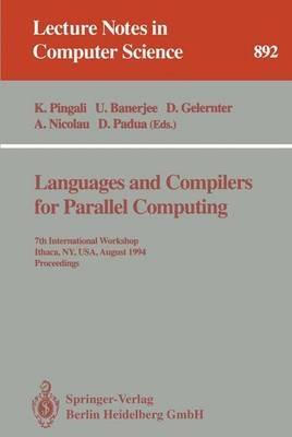 Languages and Compilers for Parallel Computing: 7th International Workshop, Ithaca, NY, USA, August 8 - 10, 1994. Proceedings - cover