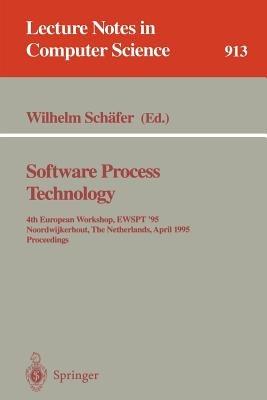 Software Process Technology: 4th European Workshop, EWSPT '95, Noordwijkerhout, The Netherlands, April 3 - 5, 1995. Proceedings - cover