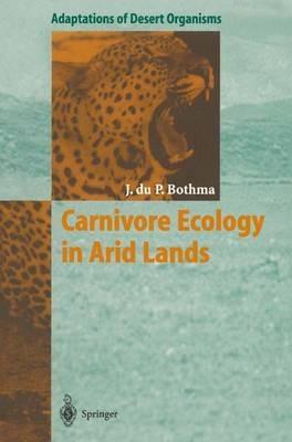 Carnivore Ecology in Arid Lands - Jacobus du P. Bothma - cover